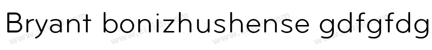 Bryant bonizhushense gdfgfdgdf字体转换
